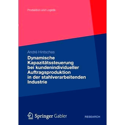 预订 Dynamische Kapazitätssteuerung bei kundenindividueller Auftragsproduktion in der stahlverarbeitenden Industrie: 97