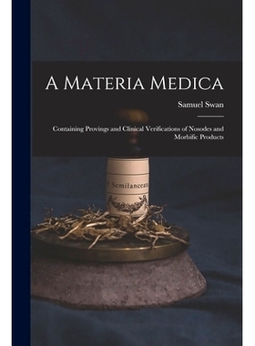 预订 A Materia Medica; Containing Provings and Clinical Verifications of Nosodes and Morbific Products