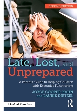预订 Late, Lost, and Unprepared: A Parents' Guide to Helping Children with Executive Functioning