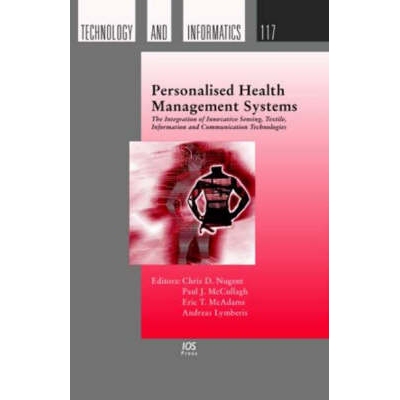 预订 Personalised Health Management Systems The Integration of Innovative Sensing, Textile, Information and Communicatio