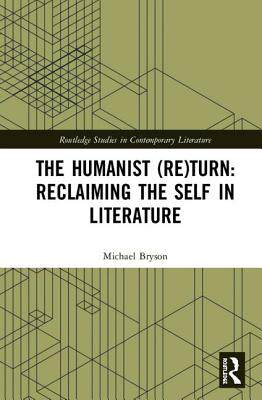 【预订】The Humanist (Re)Turn: Reclaiming the Self in Literature