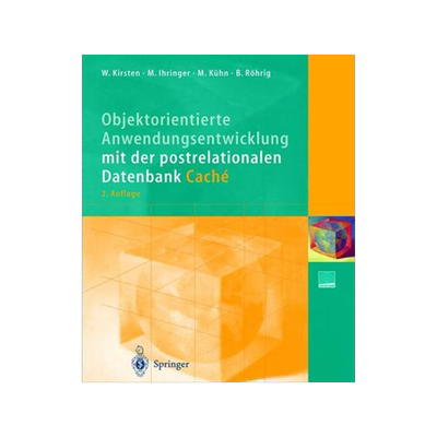 预订 Objektorientierte Anwendungsentwicklung mit der postrelationalen Datenbank Caché