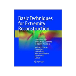 预订 Basic Techniques for Extremity Reconstruction: External Fixator Applications According to Ilizarov Principles