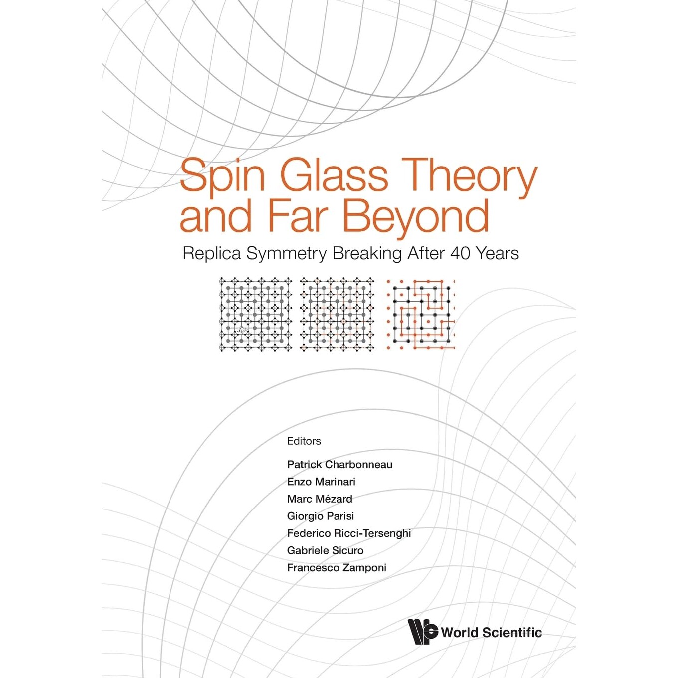 预订 Spin Glass theory and Far Beyond Replica Symmetry Breaking after 40 Years 自旋玻璃理论及引申：副本对称破缺发展40年