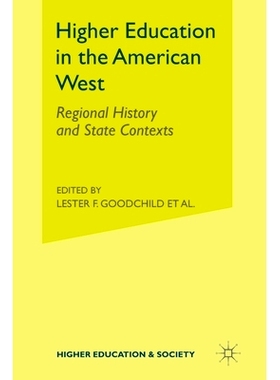 预订 Higher Education in the American West: Regional History and State Contexts: 9781349479801