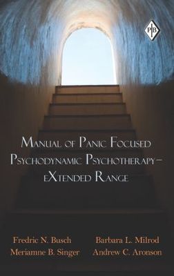【预订】Manual of Panic Focused Psychodynamic Psychotherapy – eXtended Range