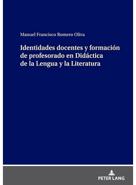 预订 Identidades docentes y formación de profesorado en Didáctica de la Lengua y la Literatura: 9783631875438