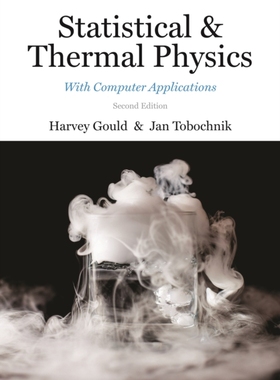 Statistical and Thermal Physics 统计与热物理:计算机应用，第二版9780691201894