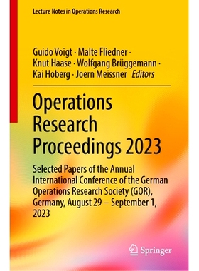 预订 Operations Research Proceedings 2023: Selected Papers of the Annual International Conference of the German Operatio