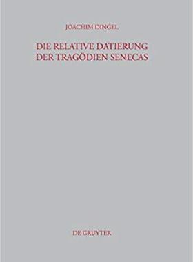 【预订】Die relative Datierung der Tragödien Senecas 9783110225747