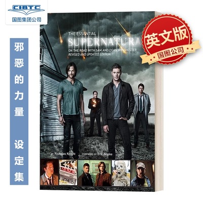 邪恶力量 全十季艺术设定集  在路上 幕后剧照主创访谈 英文原版 温彻斯特兄弟 The Essential Supernatural