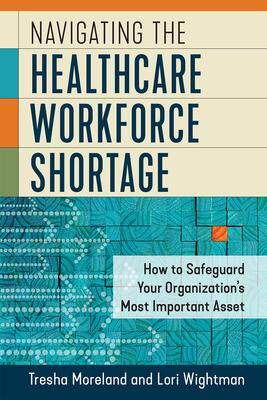 [预订]Navigating the Healthcare Workforce Shortage 9781640552876