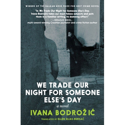 预订 We Trade Our Night for Someone Else’s Day: A Novel 坑: 9781644210482