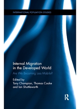 预订 Internal Migration in the Developed World: Are we becoming less mobile?: 9780367245269