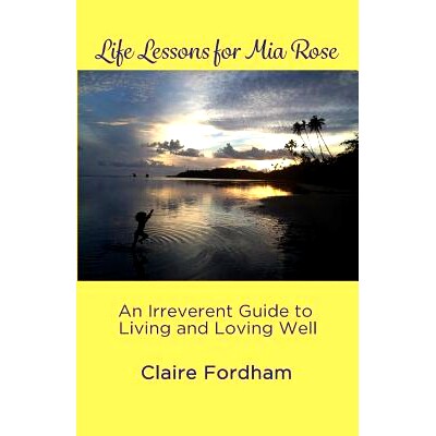 预订 Life Lessons for Mia Rose: 9781512070736