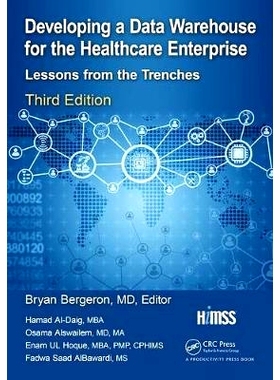预订 Developing a Data Warehouse for the Healthcare Enterprise: Lessons from the Trenches, Third Edition 为*保健企业开发