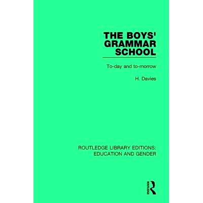 预订 The Boys’ Grammar School: To-day and To-morrow 男孩子的语法*：今天与明天: 9781138042391