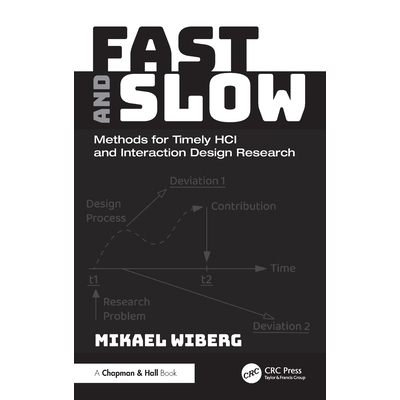 预订 Fast and Slow: Methods for Timely HCI and Interaction Design Research: 9781032381541