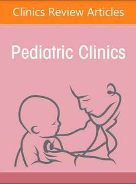 [预订]Everyday Ethics in the Clinical Practice of Pediatrics and Young Adult Medicine, an Issue of Pediatr 9780323939294