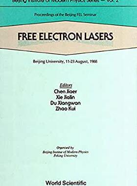 【预订】FREE ELECTRON LASERS - PROCEEDINGS OF THE BEIJING FEL SEMINAR 9789971507831