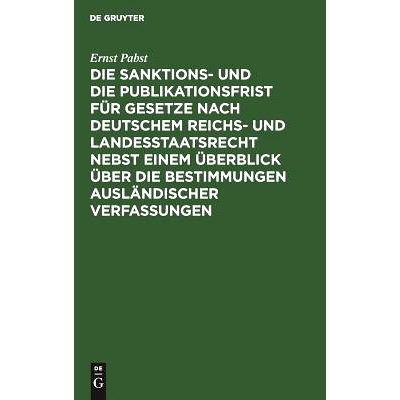 预订 Die Sanktions- und die Publikationsfrist für Gesetze nach deutschem Reichs- und Landesstaatsrecht nebst einem Übe