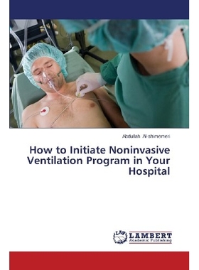 预订 How to Initiate Noninvasive Ventilation Program in Your Hospital: 9783659481192