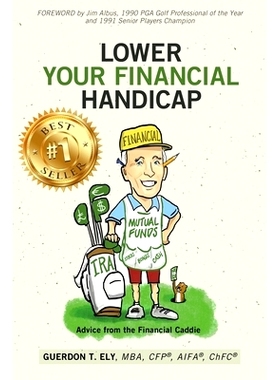 预订 Lower Your Financial Handicap: Advice from the Financial Caddie: 9781953655134