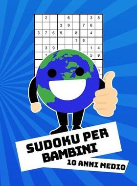 [预订]Sudoku Per Bambini 10 Anni Medio: Con Soluzioni 9x9 Puzzle Classico - 100 Indovinelli 9781089099864
