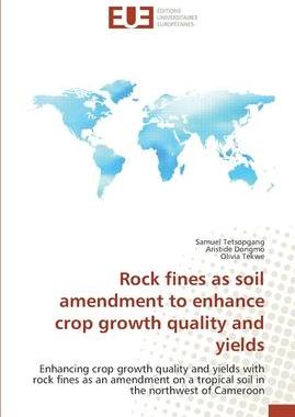 [预订]Rock fines as soil amendment to enhance crop growth quality and yields 9783841736581