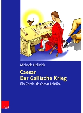预订 Caesar, Der Gallische Krieg: Ein Comic als Caesar-Lektüre 凯撒，高卢战争：凯撒阅读的漫画: 9783525710203