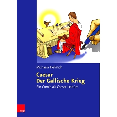 预订 Caesar, Der Gallische Krieg: Ein Comic als Caesar-Lektüre 凯撒，高卢战争：凯撒阅读的漫画: 9783525710203