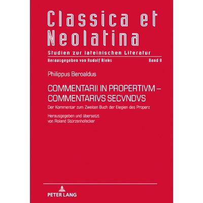 预订 COMMENTARII IN PROPERTIVM-COMMENTARIVS SECVNDVS    : Der Kommentar zum Zweiten Buch der Elegien des Properz. He