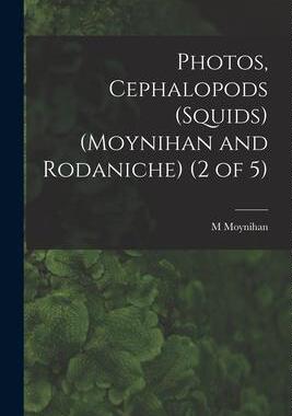 [预订]Photos, Cephalopods (Squids) (Moynihan and Rodaniche) (2 of 5) 9781014981400