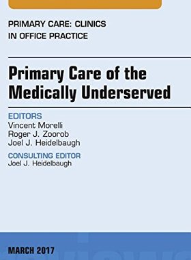 【预订】Primary Care of the Medically Underserved, An Issue of Primary Care