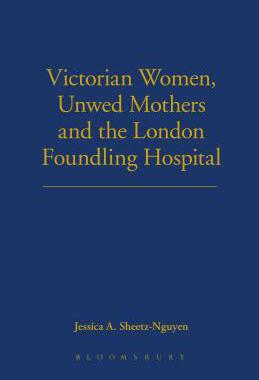 [预订]Victorian Women, Unwed Mothers and the London Foundling Hospital 9781441110923