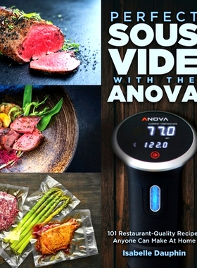 预订 Perfect Sous Vide with the Anova: 101 Restaurant-Quality Recipes Anyone Can Make At Home: 9781949314854