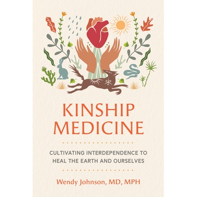 预订 Kinship Medicine: Cultivating Interdependence to Heal the Earth and Ourselves: 9798889842736