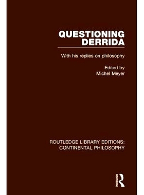 预订 Questioning Derrida: With His Replies on Philosophy: 9781138296466