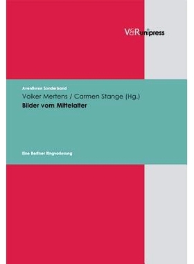 预订 Bilder vom Mittelalter: Eine Berliner Ringvorlesung 中世纪的图片：柏林系列讲座: 9783899713107