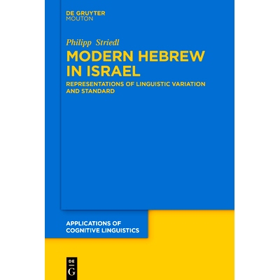 预订 Modern Hebrew in Israel: Representations of Linguistic Variation and Standard: 9783111390550