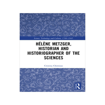 预订 Hélène Metzger, Historian and Historiographer of the Sciences