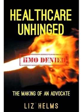 预订 Healthcare Unhinged: The Making of an Advocate: 9781682897317