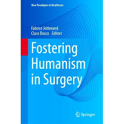 预订 Fostering Humanism in Surgery 在外科手术中培养人本主义: 9783031827709