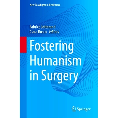 预订 Fostering Humanism in Surgery 在外科手术中培养人本主义: 9783031827709