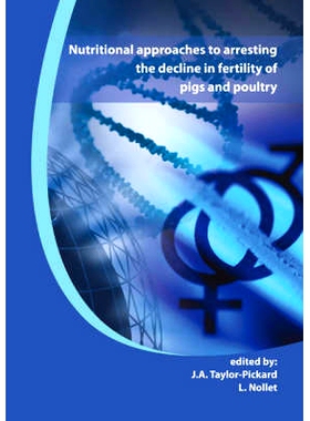 预订 Nutritional approaches to arresting the decline in fertility of pigs and poultry: Proceedings from Alltech’s Techn