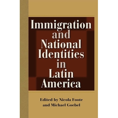 预订 Immigration and National Identities in Latin America 拉美的外来移民与国家认同 重印版: 9780813054025