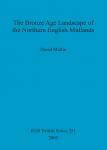 [预订]The Bronze Age Landscape of the Northern English Midlands 9781841715117