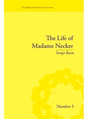 预订 The Life of Madame Necker: Sin, Redemption and the Parisian Salon: 9781138664364