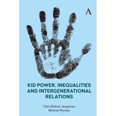 预订 Kid Power, Inequalities and Intergenerational Relations 儿童权力、不平等和代际关系: 9781839989704