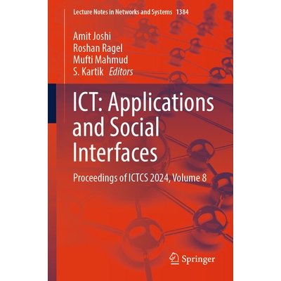 预订 ICT Applications and Social Interfaces: Proceedings of ICTCS 2024, Volume 8 信息通讯技术：应用程序与社交界面：第9届